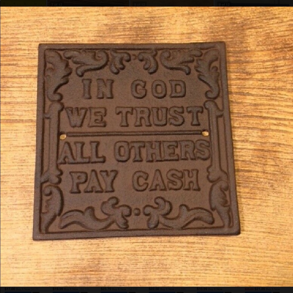 Cast Iron Sign "In God We Trust, All Others Pay Cash"